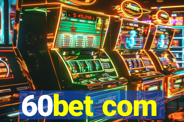 60bet com